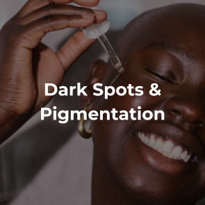 Dark Spots & Pigmentation